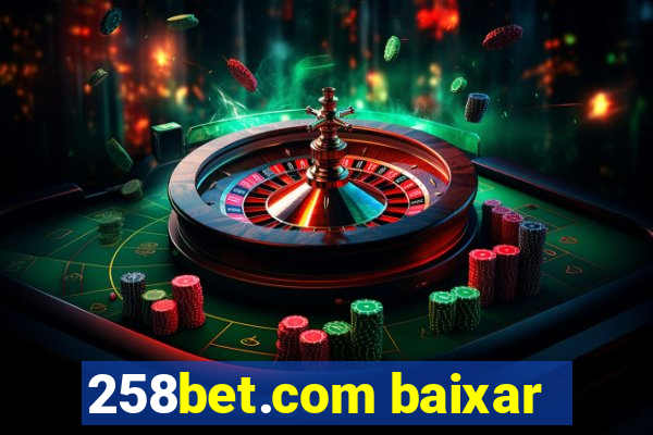 258bet.com baixar